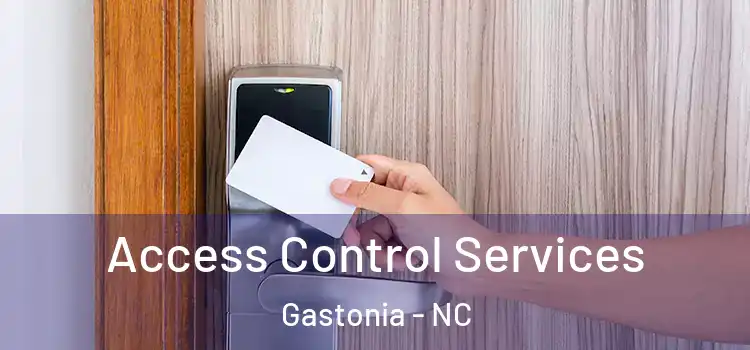 Access Control Services Gastonia - NC