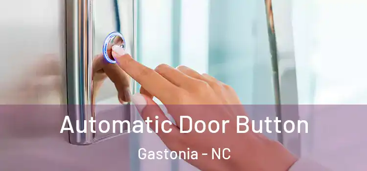Automatic Door Button Gastonia - NC