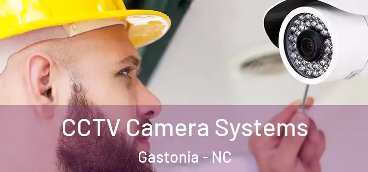 CCTV Camera Systems Gastonia - NC