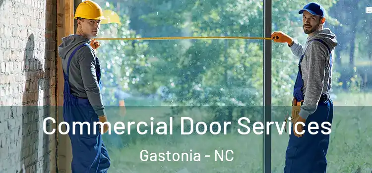 Commercial Door Services Gastonia - NC