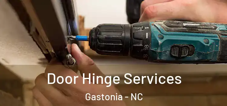 Door Hinge Services Gastonia - NC