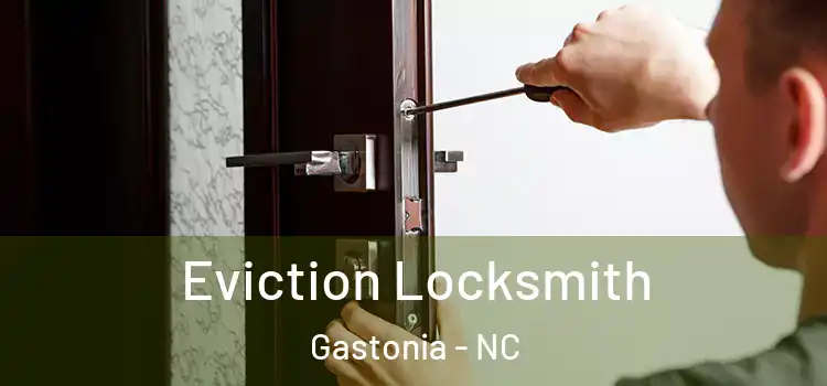 Eviction Locksmith Gastonia - NC