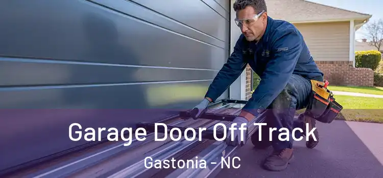  Garage Door Off Track Gastonia - NC