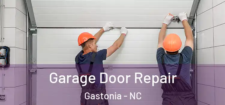  Garage Door Repair Gastonia - NC