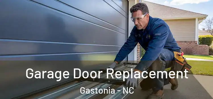  Garage Door Replacement Gastonia - NC