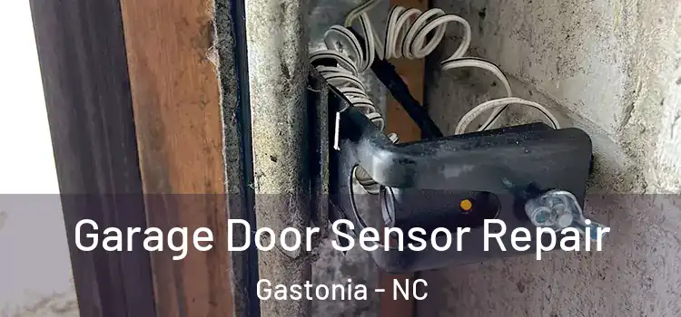 Garage Door Sensor Repair Gastonia - NC