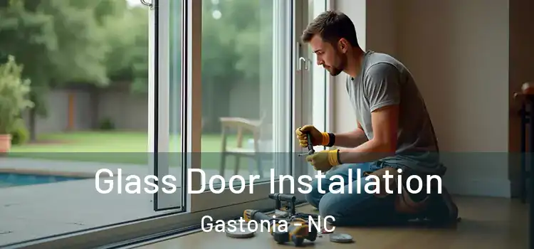 Glass Door Installation Gastonia - NC