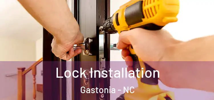 Lock Installation Gastonia - NC