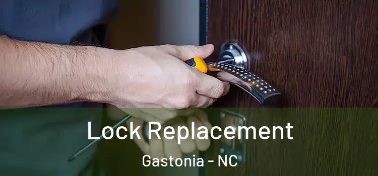 Lock Replacement Gastonia - NC