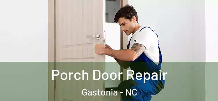  Porch Door Repair Gastonia - NC