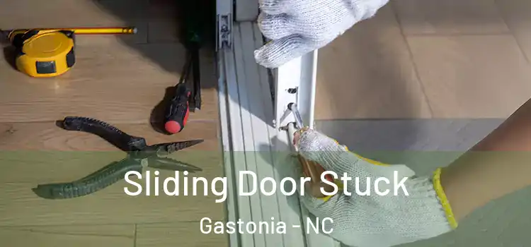 Sliding Door Stuck Gastonia - NC
